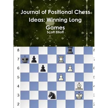Journal of Positional Chess Ideas: Winning Long Games