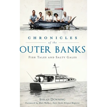 Chronicles of the Outer Banks: Fish Tales and Salty Gales