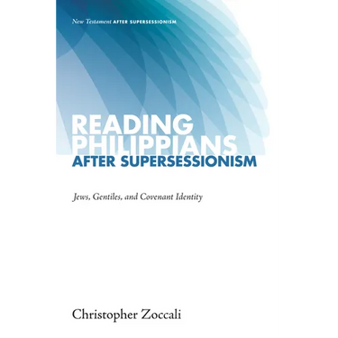 Reading Philippians After Supersessionism: Jews, Gentiles, and Covenant Identity