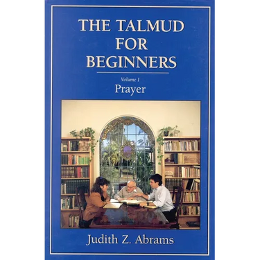 The Talmud for Beginners: Prayer