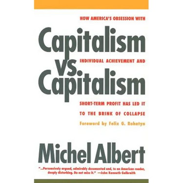 Capitalism vs. Capitalism: How America's Obsession with Individual Achievement and Short-Term Profit Has Led It to the Brink of Collapse