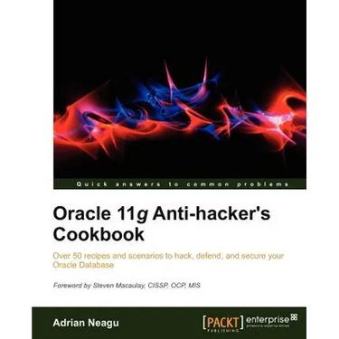 Oracle 11g Anti-Hacker's Cookbook