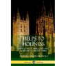 Helps to Holiness: How to Enjoy, Appreciate and Learn from the Holy Bible