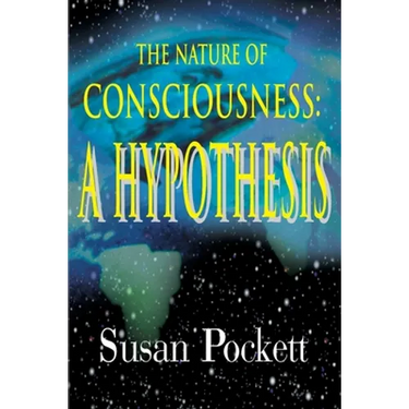 The Nature of Consciousness: A Hypothesis