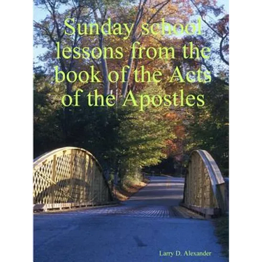 Sunday school lessons from the book of the Acts of the Apostles