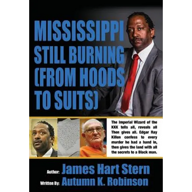 Mississippi Still Burning: (from Hoods to Suits)