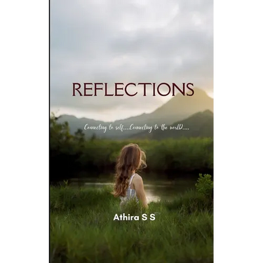 REFLECTIONS Connecting to self.... connecting to the world....