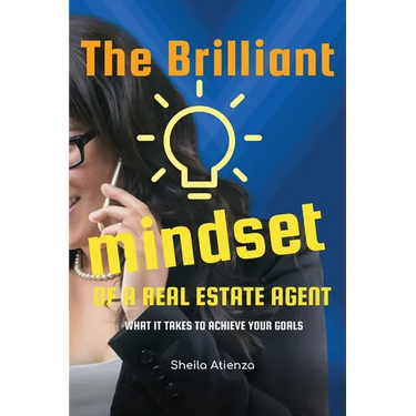 The Brilliant Mindset of a Real Estate Agent: What It Takes to Achieve Your Goals