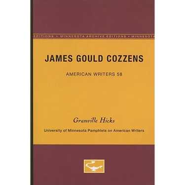 James Gould Cozzens - American Writers 58: University of Minnesota Pamphlets on American Writers