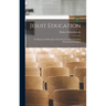 Jesuit Education: Its History and Principles Viewed in the Light of Modern Educational Problems
