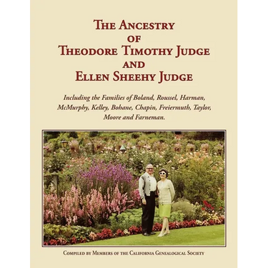 The Ancestry of Theodore Timothy Judge and Ellen Sheehy Judge