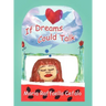 If Dreams Could Talk
