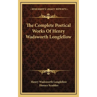 The Complete Poetical Works Of Henry Wadsworth Longfellow