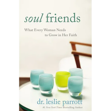 The Soul Friends: What Every Woman Needs to Grow in Her Faith