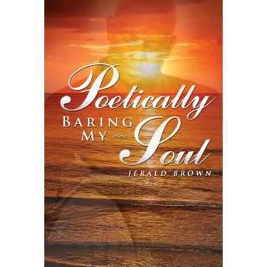Poetically Baring My Soul