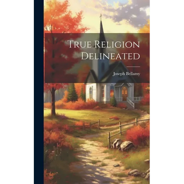 True Religion Delineated