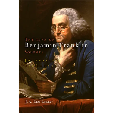 The Life of Benjamin Franklin, Volume 1: Journalist, 176-173