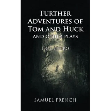 Further Adventures of Tom and Huck and Other Plays
