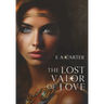 The Lost Valor of Love