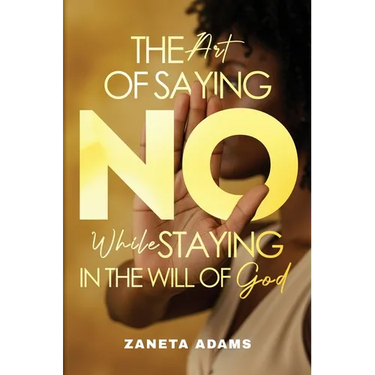 The Art of Saying No While Staying in the Will of God