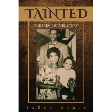 Tainted: The JaRon Eames Story