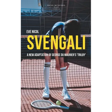 Svengali: A new adaptation of George du Maurier's 'Trilby'