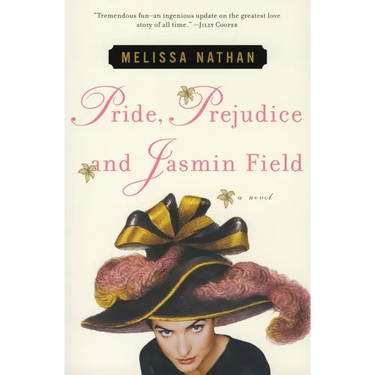 Pride, Prejudice and Jasmin Field