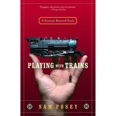 Playing with Trains: A Passion Beyond Scale