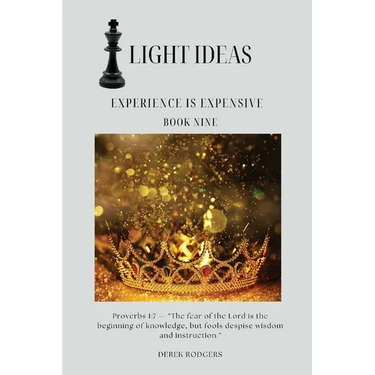 Light Ideas: Experience Is Expensive