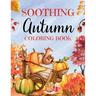 Soothing Autumn Coloring Book: 50 Tranquil Fall Coloring Pages for Relaxation and Meditation