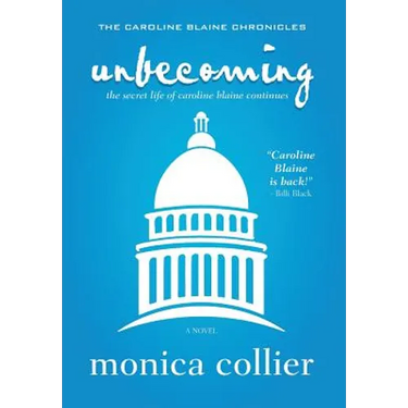 Unbecoming: The Secret Life of Caroline Blaine Continues