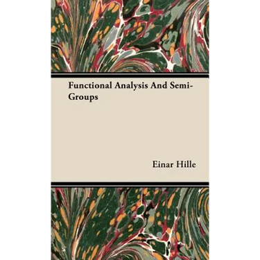 Functional Analysis And Semi-Groups