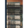 Reed Genealogy: Descendants of William Reade, of Weymouth, Mass., From 1635-1902; Volume 1