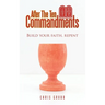 After The Ten Commandments: Build your faith, repent