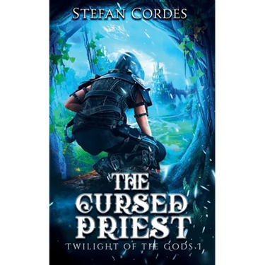The Cursed Priest: A LitRPG Adventure (Twilight of The Gods 1)
