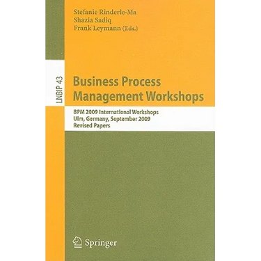 Business Process Management Workshops: BPM 2009 International Workshops, Ulm, Germany, September 7, 2009, Revised Papers