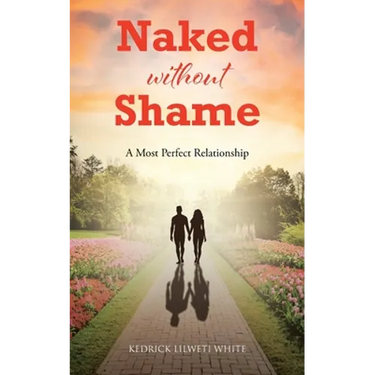Naked without Shame: A Most Perfect Relationship