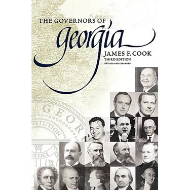 The Governors of Georgia: Third Edition 1754-2004