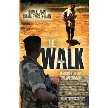 The Walk: Memoir of a Liberian Civil War Survivor