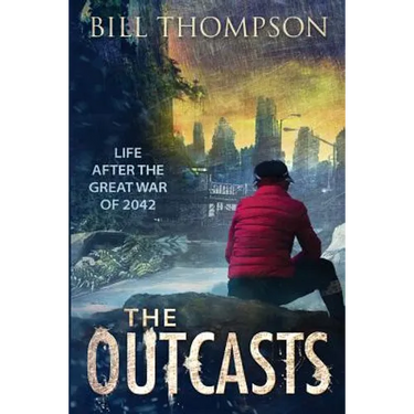 The Outcasts: Life After the Great War of 2042
