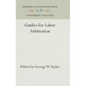 Guides for Labor Arbitration