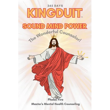 KINGDUIT SOUND MIND POWER The Wonderful Counselor!
