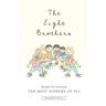 The Eight Brothers: Work in Unison, the Most Supreme of All
