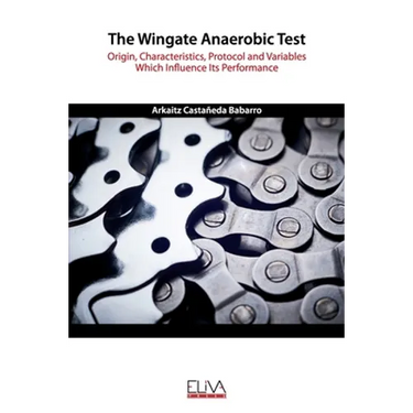 The Wingate Anaerobic Test: Origin, characteristics, protocol and variables which influence its performance