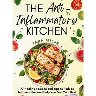 The Anti-Inflammatory Kitchen