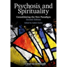 Psychosis and Spirituality 2e