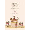 Pageantry and Power: A Cultural History of the Early Modern Lord Mayor's Show 1585-1639