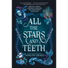All the Stars and Teeth