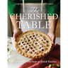 The Cherished Table: Recipes and Stories from an Amish Kitchen