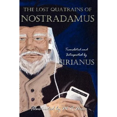The Lost Quatrains of Nostradamus